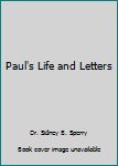 Paul's Life and Letters