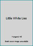 Paperback Little White Lies Book