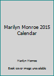 Marilyn Monroe 2015 Calendar