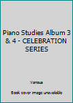 Paperback Piano Studies Album 3 & 4 - CELEBRATION SERIES Book