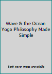 DVD Wave & the Ocean Yoga Philosophy Made Simple Book