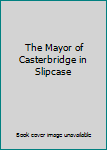 Hardcover The Mayor of Casterbridge in Slipcase Book