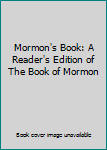 Mormon's Book: A Reader's Edition of The Book of Mormon