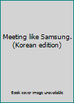 Paperback Meeting like Samsung. (Korean edition) [Korean] Book