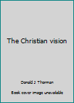 Hardcover The Christian vision Book