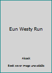 Hardcover Eun Westy Run Book