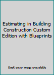 Paperback Estimating in Building Construction Custom Edition with Blueprints Book