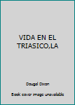 Paperback VIDA EN EL TRIASICO,LA [Spanish] Book