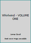 Hardcover Whirlwind - VOLUME ONE Book