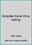 Paperback Complete Home Wine-making Book