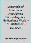 Paperback Essentials of Intentional Interviewing Counseling in a Multicultural World - INSTRUCTOR'S EDITION Book