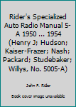 Rider's Specialized Auto Radio Manual 5-A 1950 ... 1954