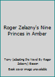 Paperback Roger Zelazny's Nine Princes in Amber Book