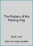 Paperback The Mystery of the Missing Dog Book