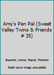 Paperback Amy's Pen Pal (Sweet Valley Twins & Friends # 35) Book
