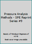 Paperback Pressure Analysis Methods - SPE Reprint Series #9 Book