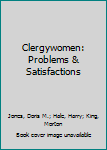 Hardcover Clergywomen: Problems & Satisfactions Book