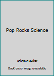 Unknown Binding Pop Rocks Science Book