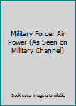 Military Force: Air Power
