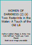 Hardcover WOMEN OF DARKNESS (2) (ii) Two: Footprints in the Water; A Touch of the Old Lili Book