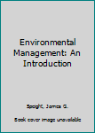 Hardcover Environmental Management: An Introduction Book