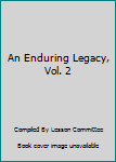 An Enduring Legacy, Vol. 2