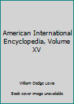 Hardcover American International Encyclopedia, Volume XV Book