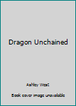 Paperback Dragon Unchained Book