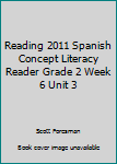Paperback Reading 2011 Spanish Concept Literacy Reader Grade 2 Week 6 Unit 3 Book