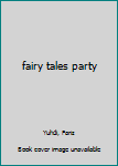 fairy tales party
