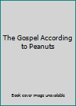 Paperback The Gospel According to Peanuts Book