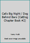 Paperback Cat's Big Night / Dog Behind Bars (CatDog Chapter Book #2) Book