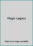 Hardcover Magic Legacy Book
