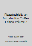 Paperback Piezoelectricity an Introduction To Rev Edition Volume 2 Book