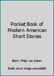 Mass Market Paperback Pocket Book of Modern American Short Stories Book