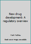 Paperback New drug development: A regulatory overview Book