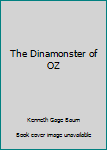 Paperback The Dinamonster of OZ Book