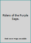 Riders of the Purple Sage.
