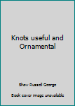 Knots useful and Ornamental