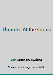 Paperback Thunder At the Circus Book