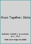 Paperback Music Together: Sticks Book