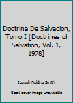 Hardcover Doctrina De Salvacion, Tomo I [Doctrines of Salvation, Vol. 1, 1978] [Spanish] Book