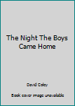 Hardcover The Night The Boys Came Home Book