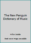 Paperback The New Penguin Dictionary of Music Book