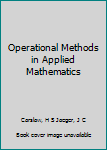 Hardcover Operational Methods in Applied Mathematics Book