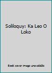 Audio CD Soliloquy: Ka Leo O Loko Book