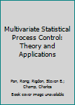 Paperback Multivariate Statistical Process Control: Theory and Applications Book