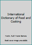 Hardcover International Dictionary of Food and Cooking Book