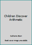 Hardcover Children Discover Arithmetic Book