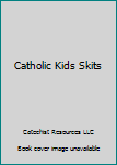 Paperback Catholic Kids Skits Book